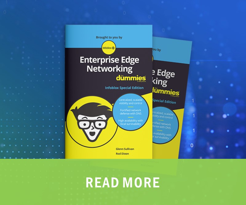 Enterprise Edge Networking for Dummies, Infoblox Special Edition
