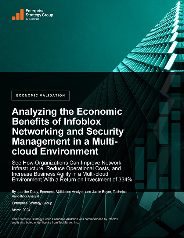 Analyzing the Economic Benefits of Infoblox Networking and Security Management in a Multi-cloud Environment