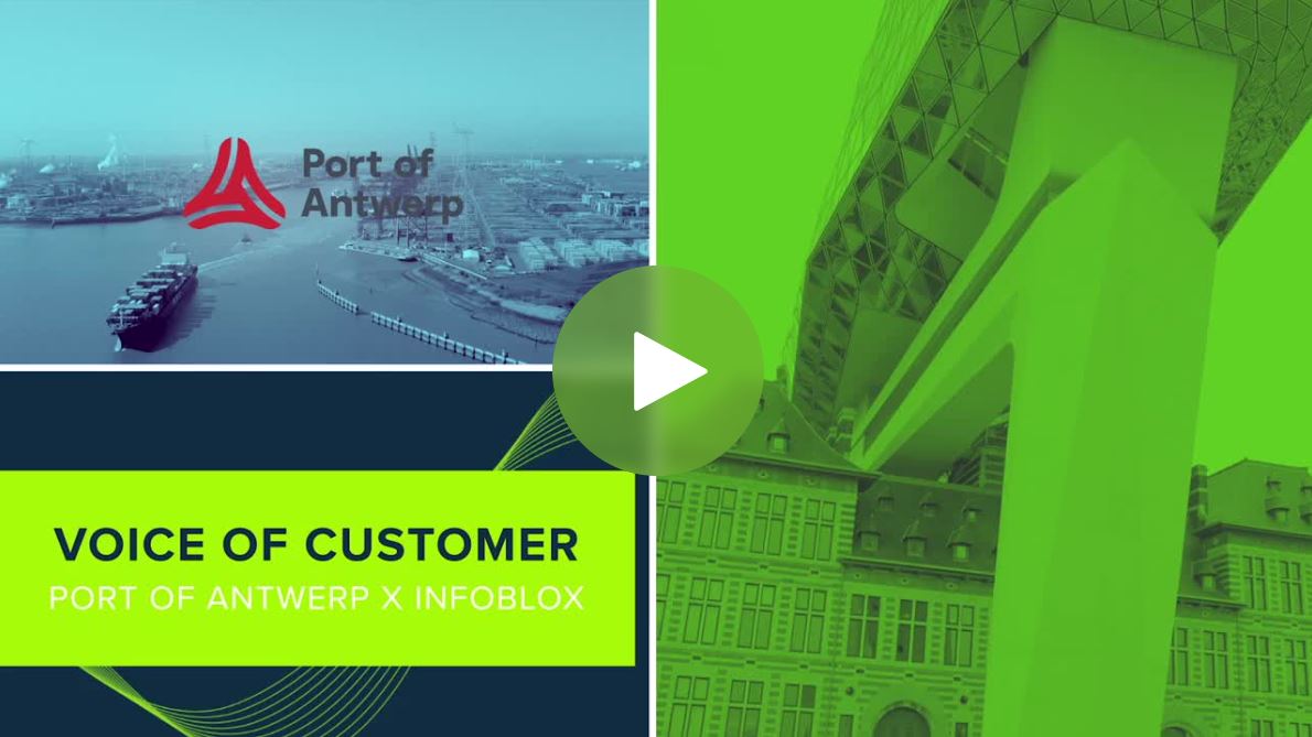 Port of Antwerp, the Gateway to Europe, Relies on Infoblox Networking to Keep Shipping Lanes Open 24x7x365