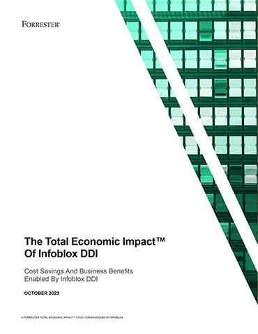 The Total Economic Impact™ Of Infoblox DDI